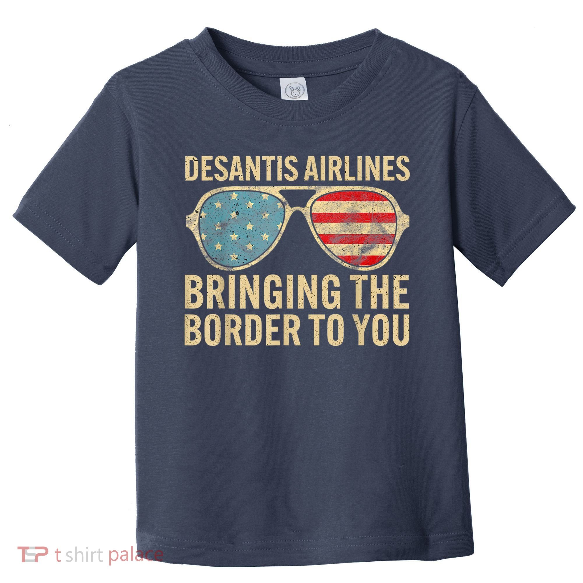 DeSantis Airlines Bringing The Border To You American US Flag Toddler T-Shirt