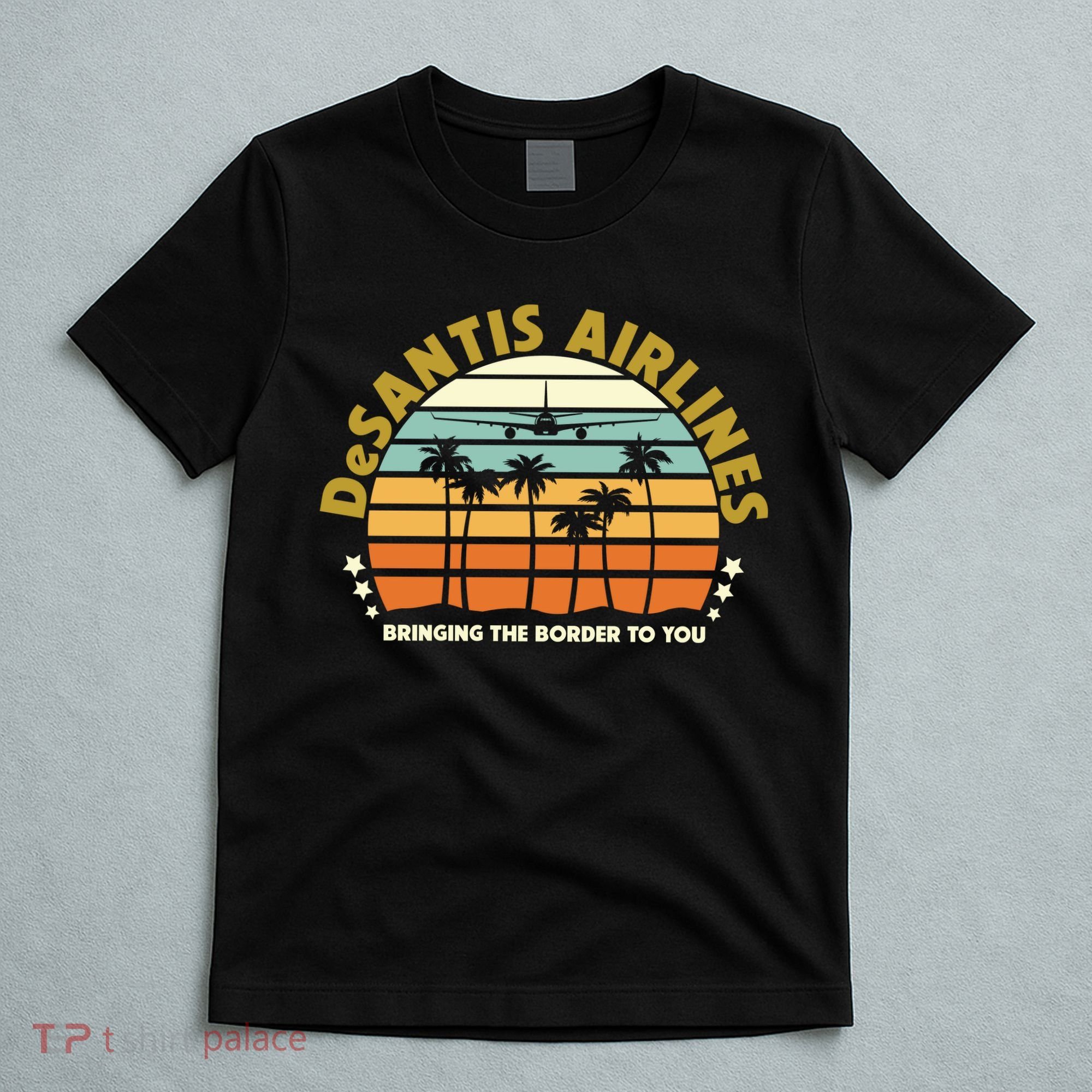 DeSantis Airlines Bringing The Border To You Meme Retro Florida Style T-Shirt