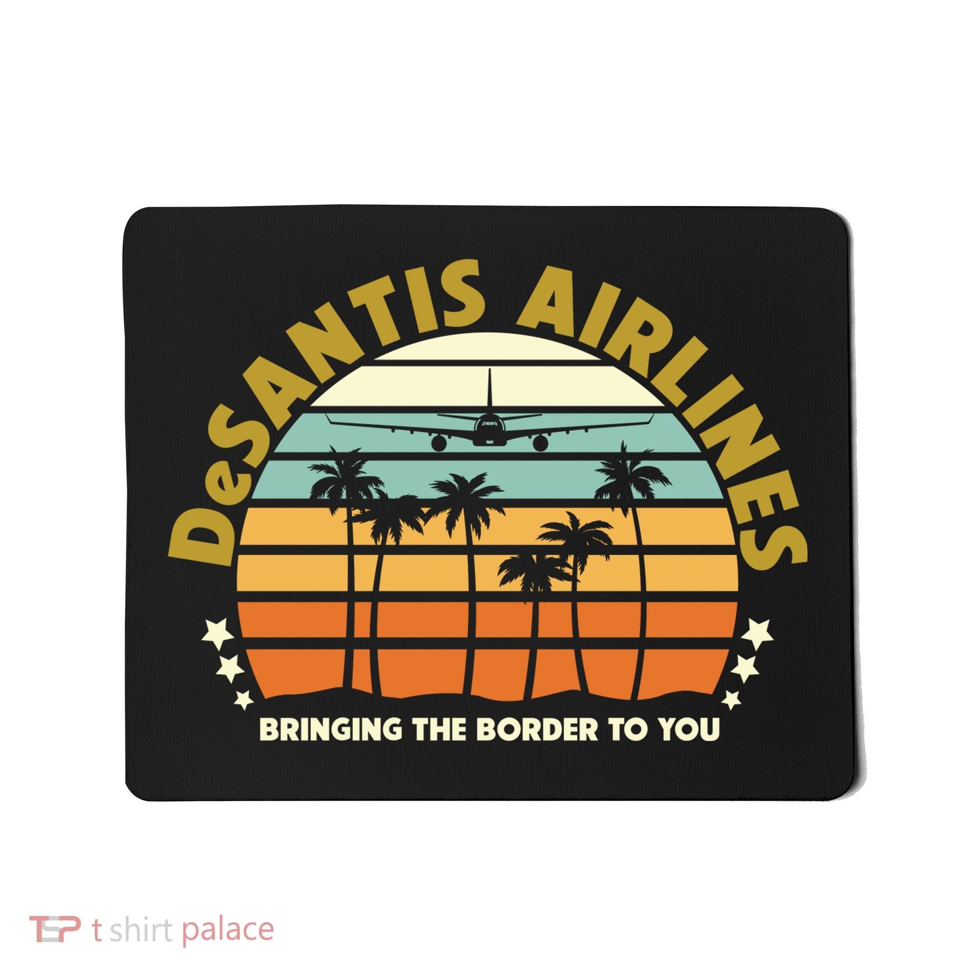DeSantis Airlines Bringing The Border To You Meme Retro Florida Style Mousepad