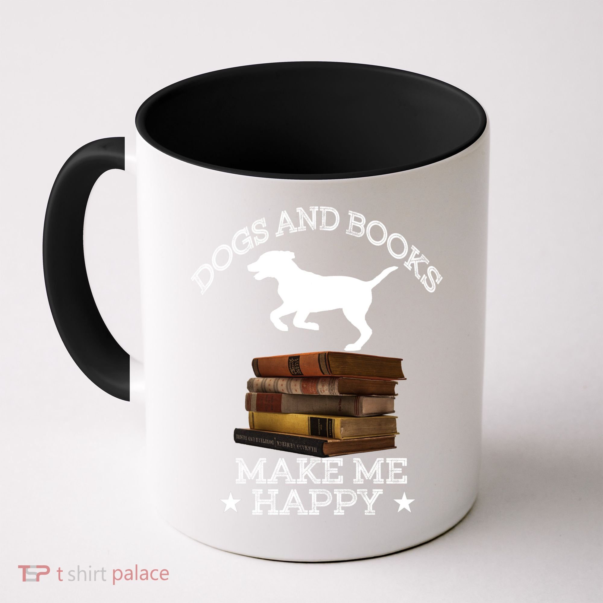 Dogs And Books Make Me Happy Cool Gift Coffee Mug