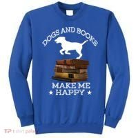 Dogs And Books Make Me Happy Cool Gift Sweatshirt thumb 0