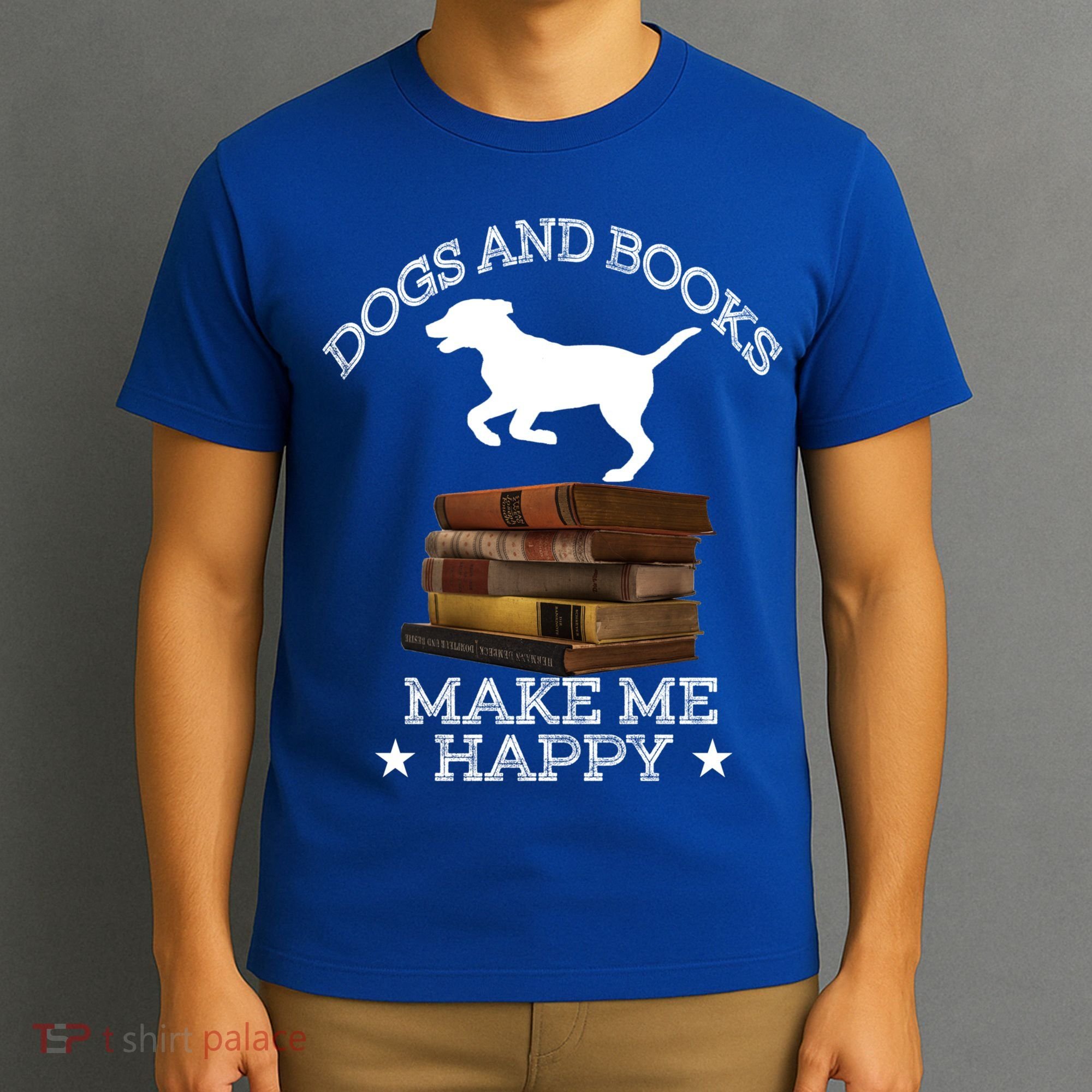 Dogs And Books Make Me Happy Cool Gift T-Shirt