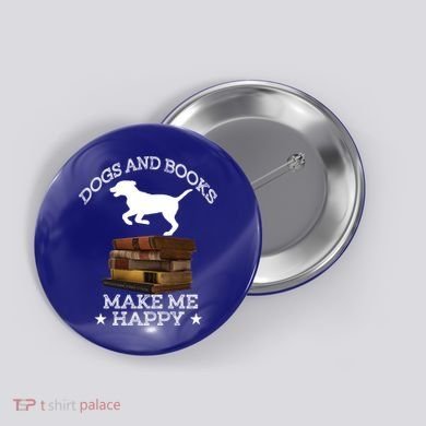 Dogs And Books Make Me Happy Cool Gift Button