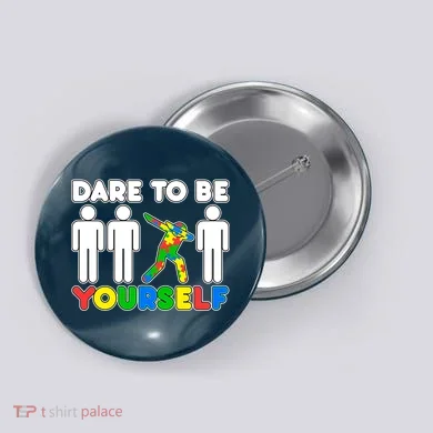 Dabbing Dare to be Yourself Autism Awareness Button