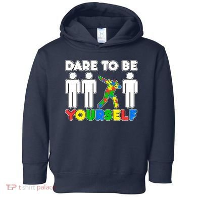 Dabbing Dare to be Yourself Autism Awareness Toddler Hoodie