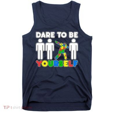 Dabbing Dare to be Yourself Autism Awareness Tank Top