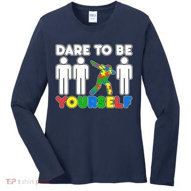 Dabbing Dare to be Yourself Autism Awareness Women's Long Sleeve Shirt
