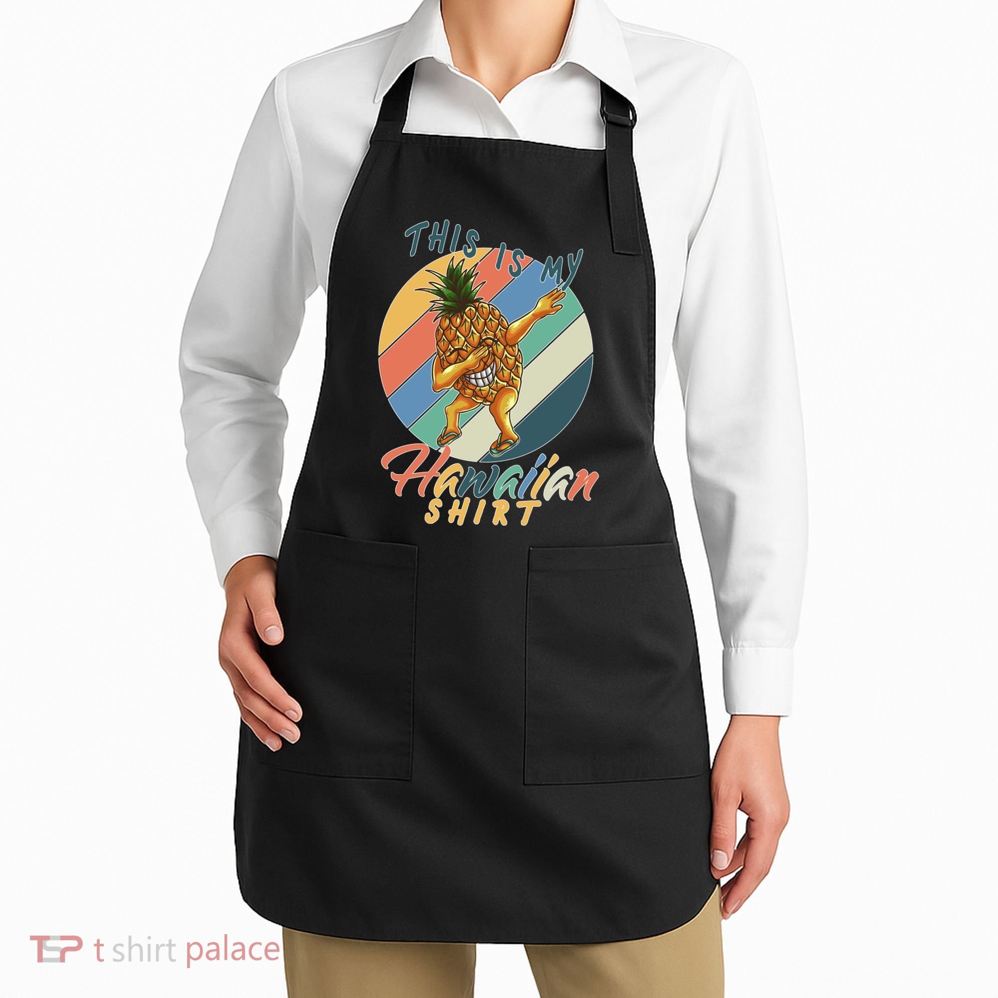 Dabbing Pineapple This Is My Hawaiian Apron
