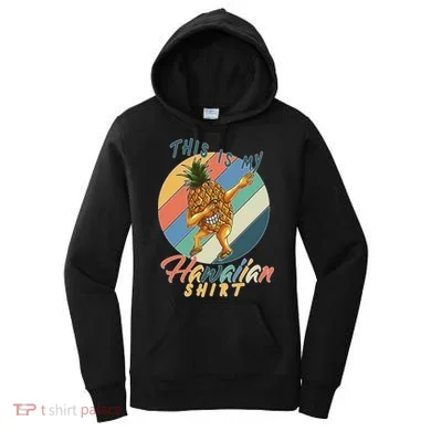 Dabbing Pineapple This Is My Hawaiian Women's Hoodie