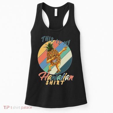 Dabbing Pineapple This Is My Hawaiian Women's Tank Top