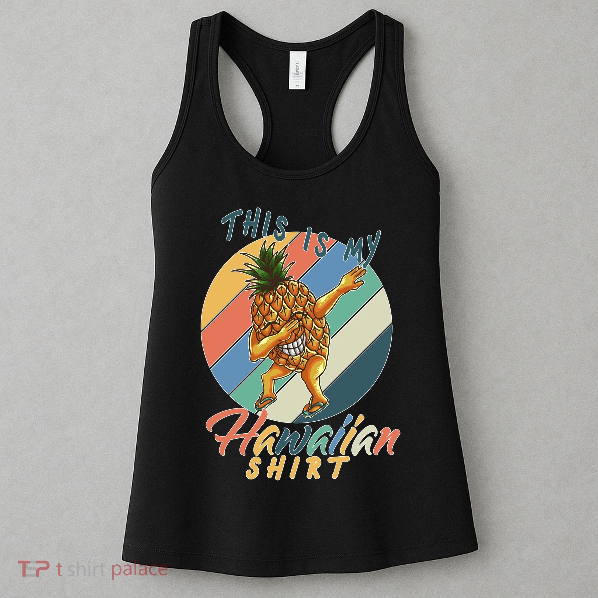 Dabbing Pineapple This Is My Hawaiian Women's Tank Top
