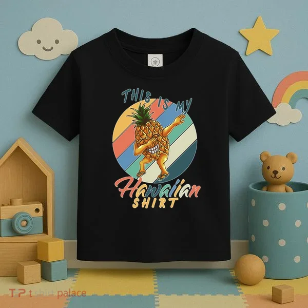 Dabbing Pineapple This Is My Hawaiian Toddler T-Shirt