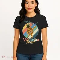 Dabbing Pineapple This Is My Hawaiian Women's T-Shirt thumb 4