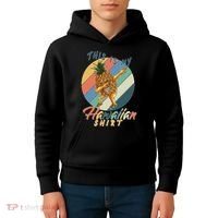 Dabbing Pineapple This Is My Hawaiian Kids Hoodie thumb 4