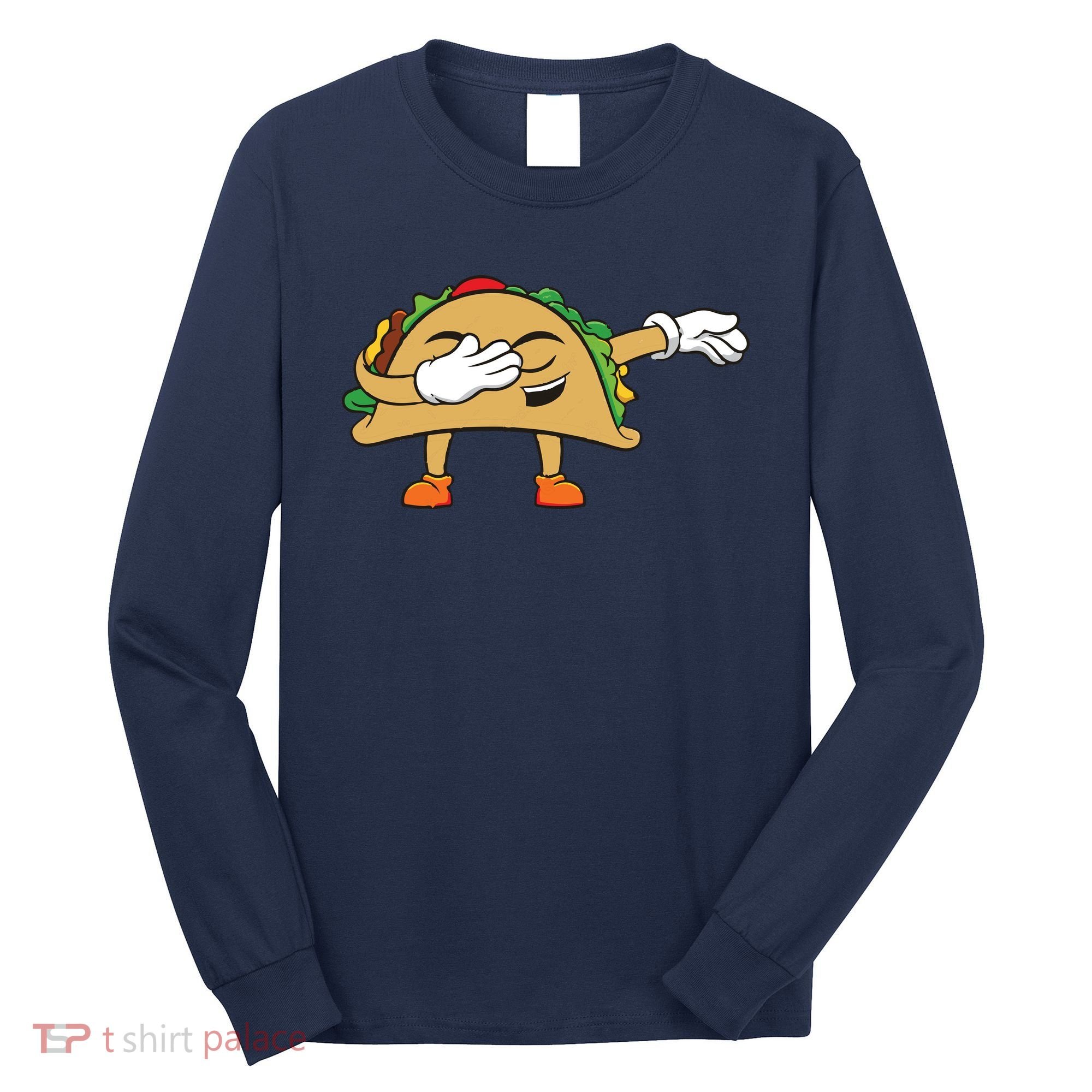 Dabbing Taco Long Sleeve Shirt