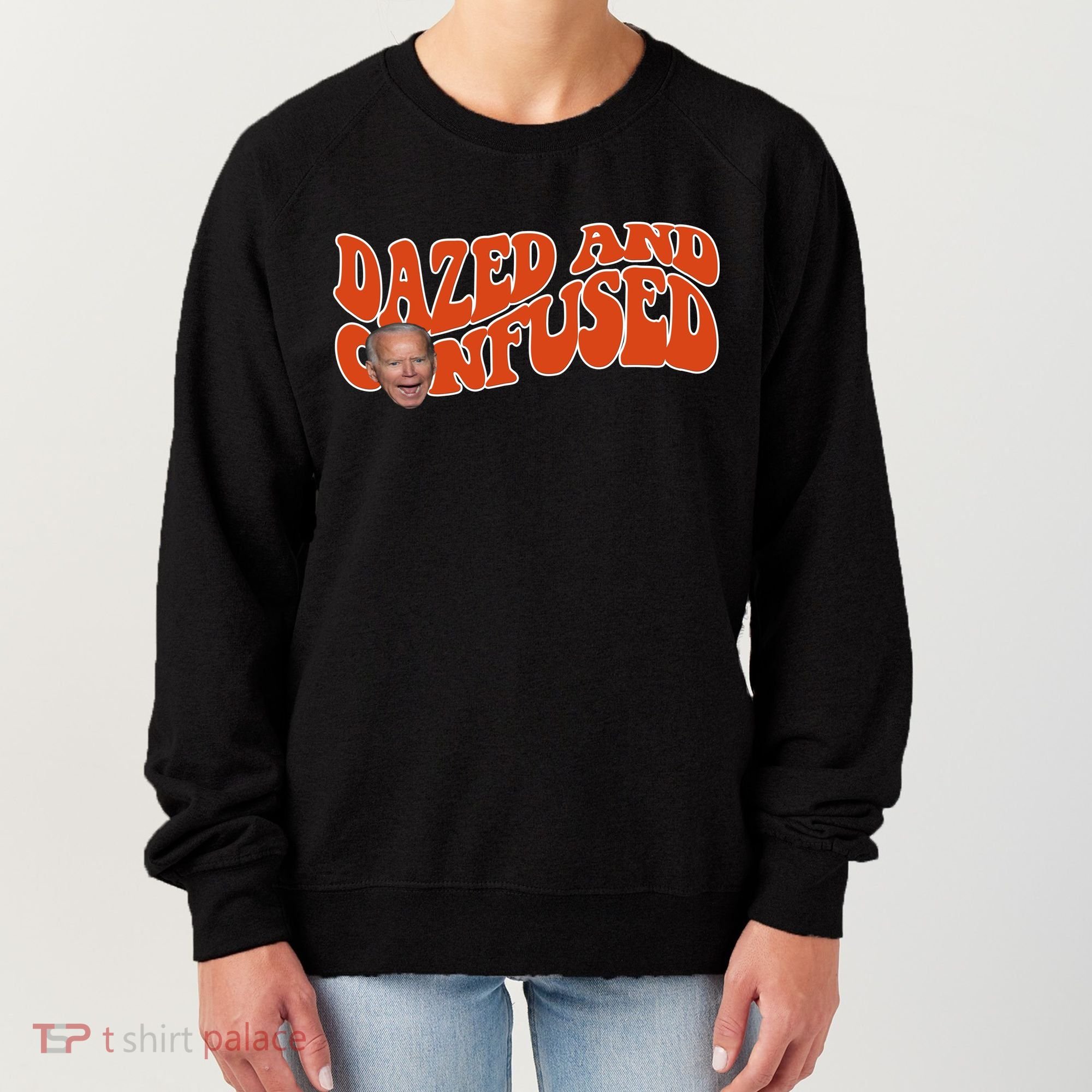 Dazed And Confused Funny Joe Biden Retro Women's Sweatshirt