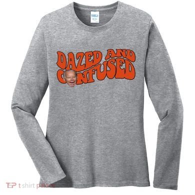 Dazed And Confused Funny Joe Biden Retro Women's Long Sleeve Shirt