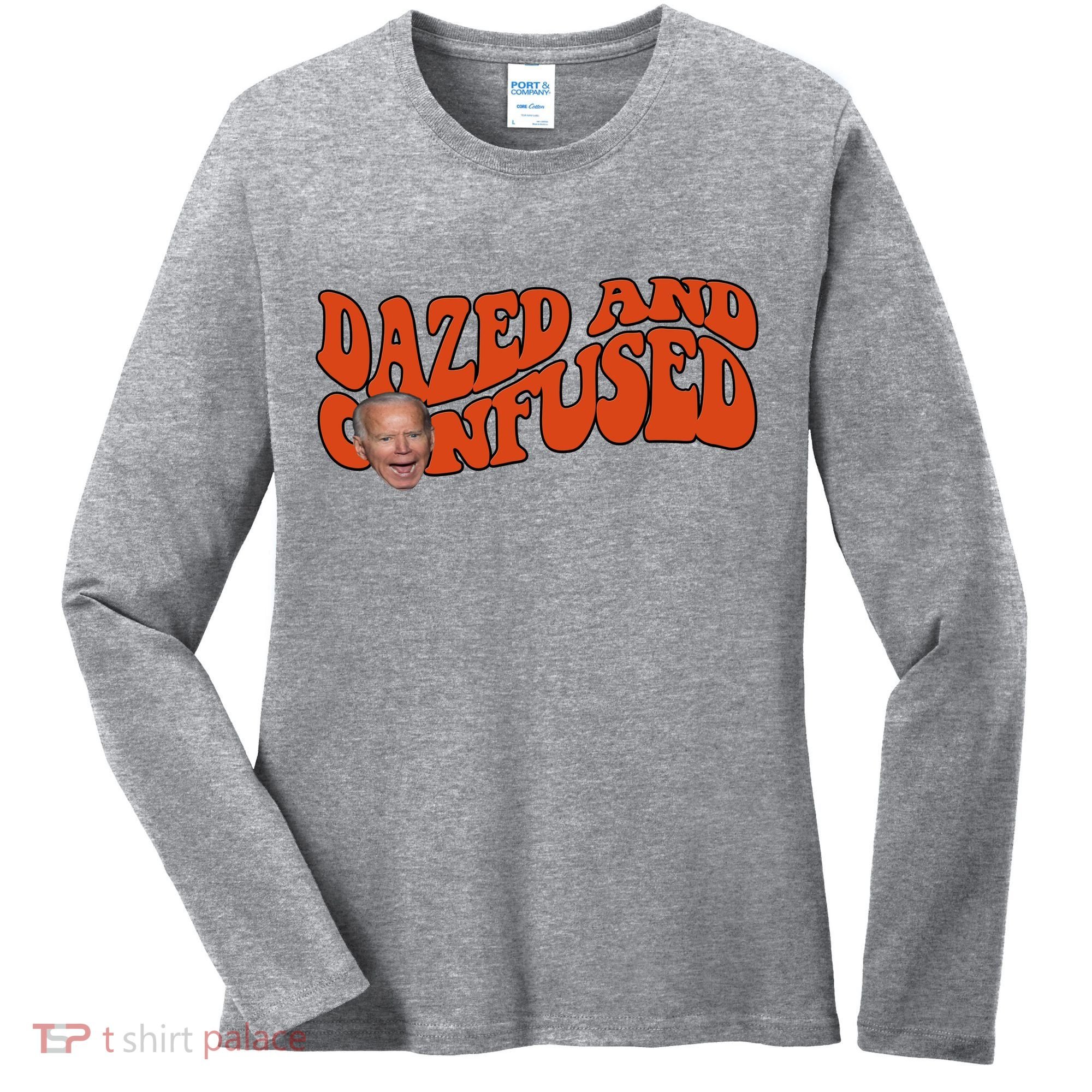 Dazed And Confused Funny Joe Biden Retro Women's Long Sleeve Shirt
