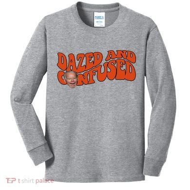Dazed And Confused Funny Joe Biden Retro Kids Long Sleeve Shirt