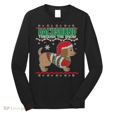 Dachshund Through The Snow Ugly Christmas Long Sleeve Shirt