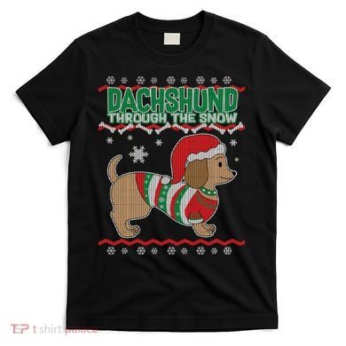 Dachshund Through The Snow Ugly Christmas T-Shirt