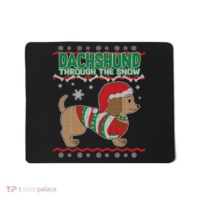 Dachshund Through The Snow Ugly Christmas Mousepad