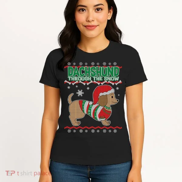 Dachshund Through The Snow Ugly Christmas Women's T-Shirt
