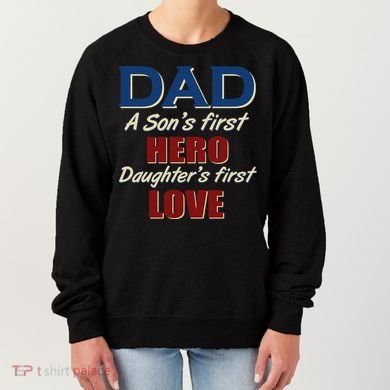 Dad A Son First Hero Daughters First Love Women's Sweatshirt