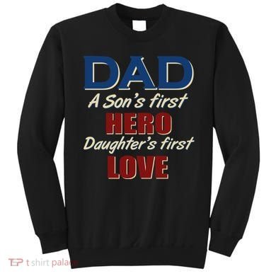 Dad A Son First Hero Daughters First Love Sweatshirt