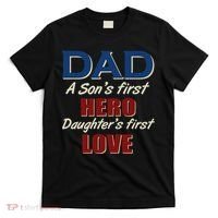Dad A Son First Hero Daughters First Love T-Shirt thumb 0