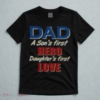 Dad A Son First Hero Daughters First Love T-Shirt thumb 5