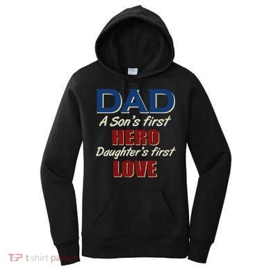 Dad A Son First Hero Daughters First Love Women's Hoodie