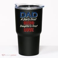 Dad A Son First Hero Daughters First Love Tumbler thumb 0