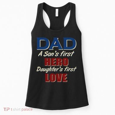 Dad A Son First Hero Daughters First Love Women's Tank Top