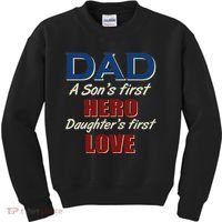 Dad A Son First Hero Daughters First Love Kids Sweatshirt thumb 0