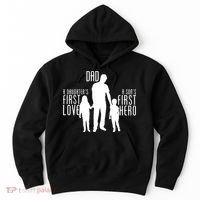 Dad A Son's First Hero Daughters First Love Hoodie thumb 0