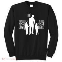 Dad A Son's First Hero Daughters First Love Sweatshirt thumb 0