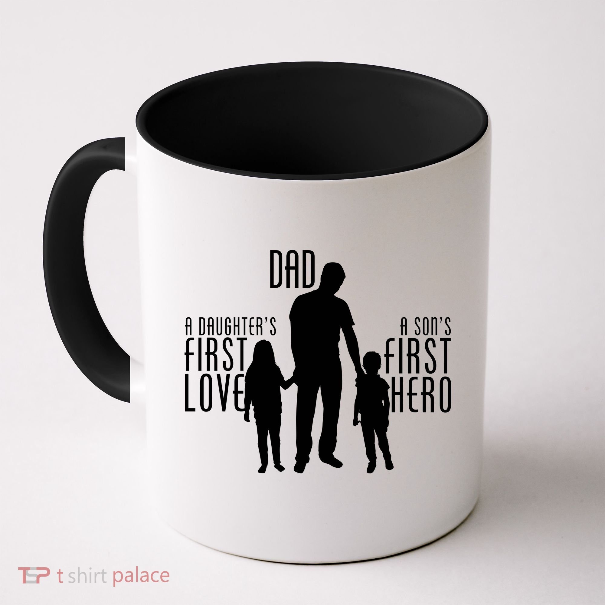 Dad A Son's First Hero Daughters First Love Coffee Mug