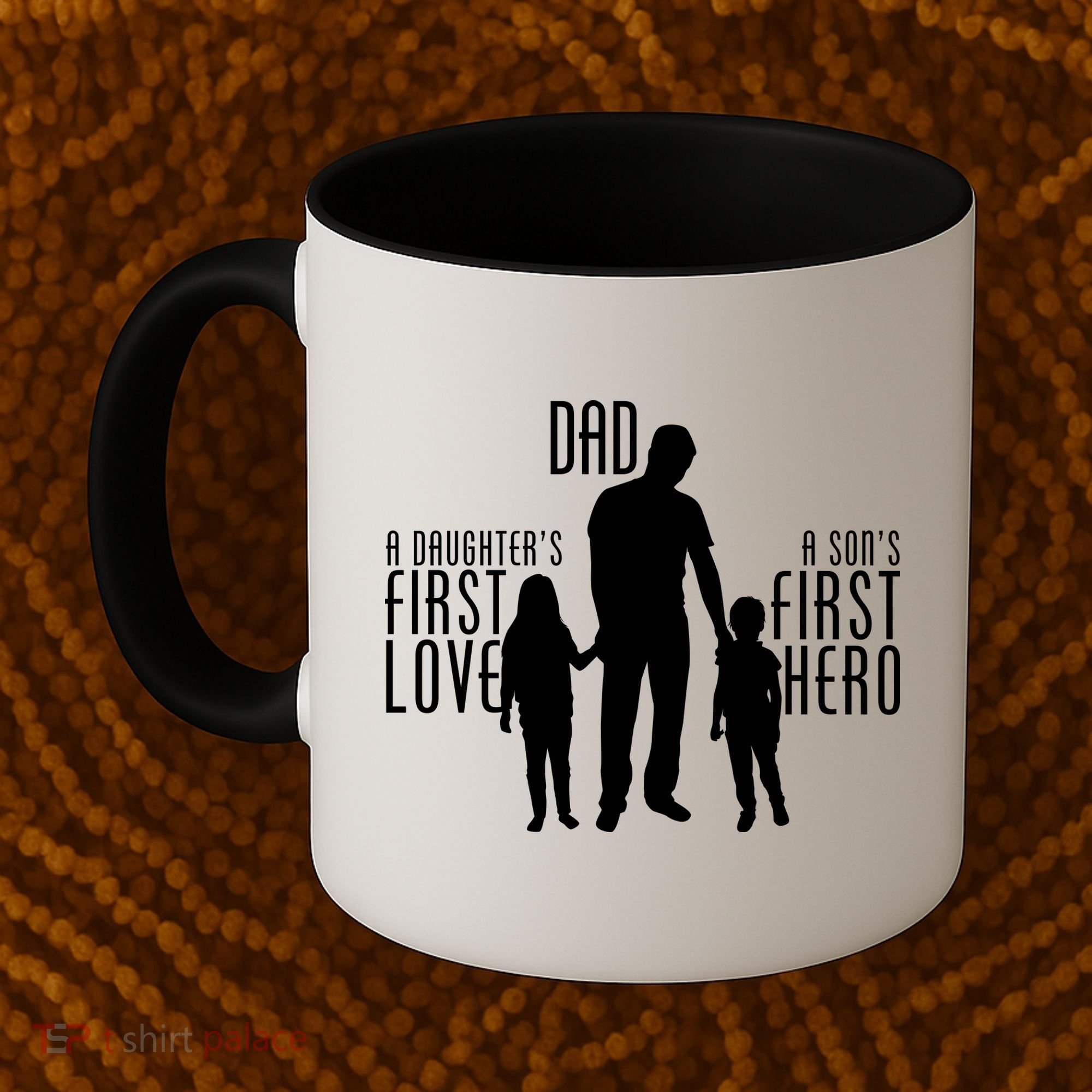 Dad A Son's First Hero Daughters First Love Coffee Mug