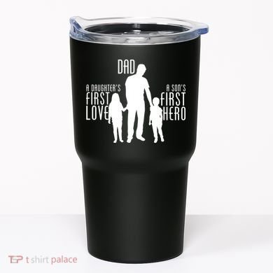 Dad A Son's First Hero Daughters First Love Tumbler