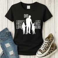 Dad A Son's First Hero Daughters First Love Women's T-Shirt thumb 3