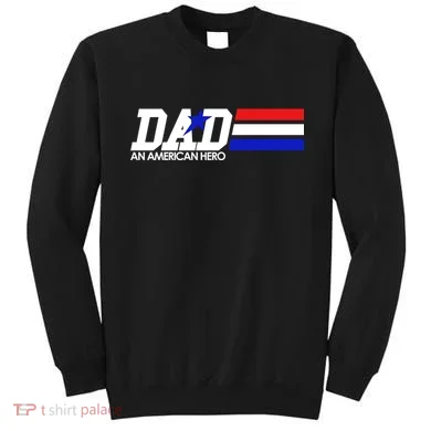 Dad An American Hero Sweatshirt