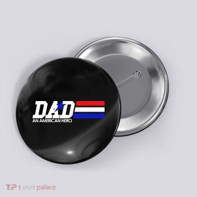 Dad An American Hero Button