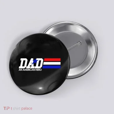 Dad An American Hero Button