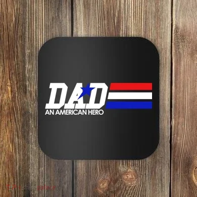 Dad An American Hero Coaster