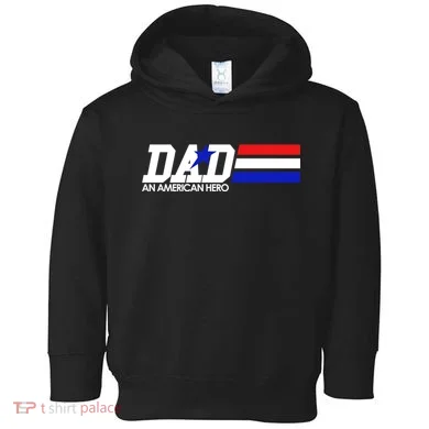 Dad An American Hero Toddler Hoodie