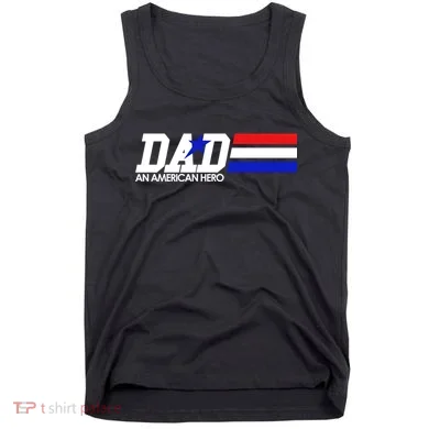 Dad An American Hero Tank Top