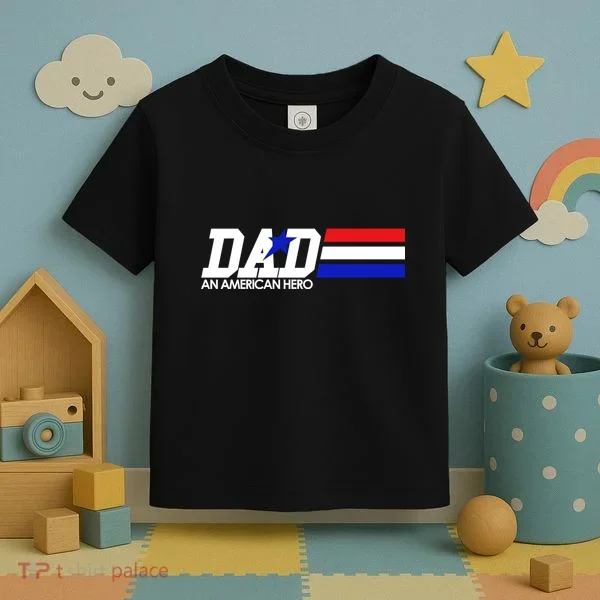 Dad An American Hero Toddler T-Shirt