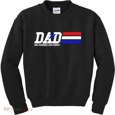 Dad An American Hero Kids Sweatshirt