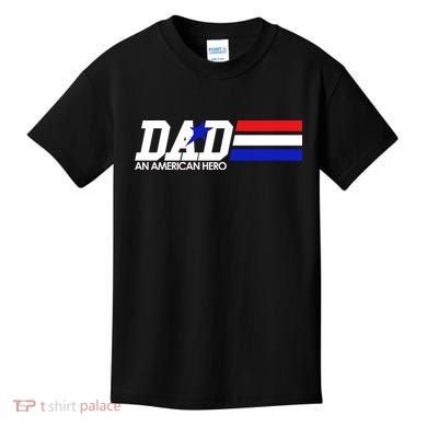 Dad An American Hero Kids T-Shirt